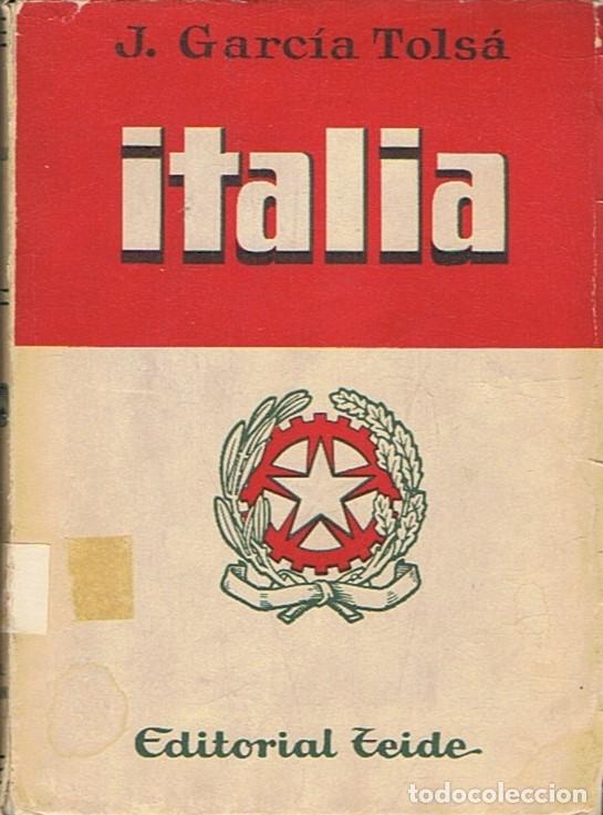 Libros: ITALIA. - Garc&iacute;a Tols&aacute;. J. - Foto 1