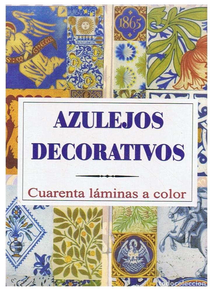 Libros: AZULEJOS DECORATIVOS. - Editorial. - Foto 1