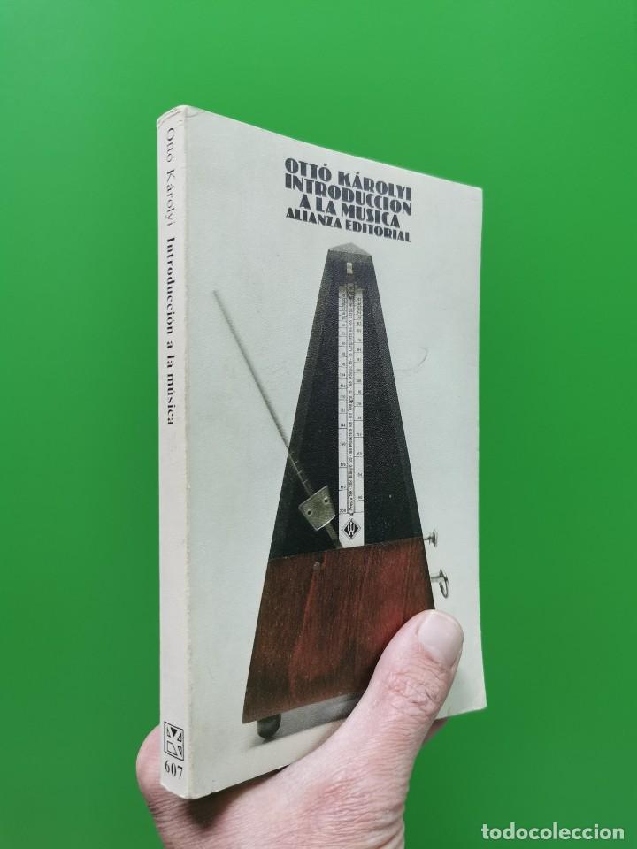 Libros: OTT&Oacute; K&Aacute;ROLYI - INTRODUCCI&Oacute;N A LA MUSICA - ALIANZA EDITORIAL - Foto 1