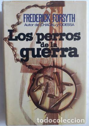 Libros: Los perros de la guerra - Frederick Forsyth - Foto 1