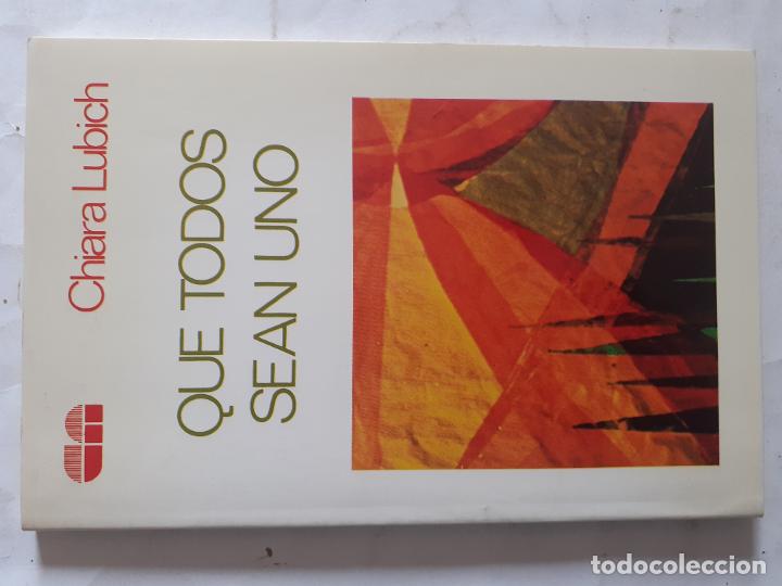 Libros: Que todos sean uno - Chiara Lubich - Foto 1