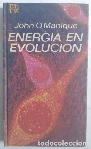 Libros: Energ&iacute;a en evoluci&oacute;n - John OManique - Foto 1