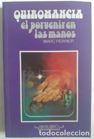 Libros: Quiromancia. El porvenir en las manos - Marc Perrier - Foto 1