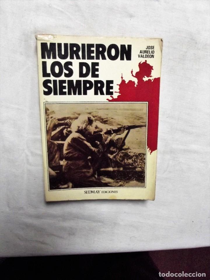 Libros: MURIERON LOS DE SIEMPRE DE JOSE AURELIO VALDEON - Foto 1