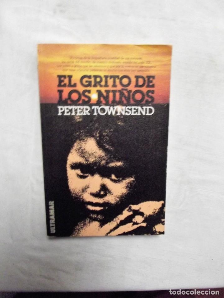 Libros: EL GRITO DE LOS NI&Ntilde;OS DE PETER TOWNSEND - Foto 1