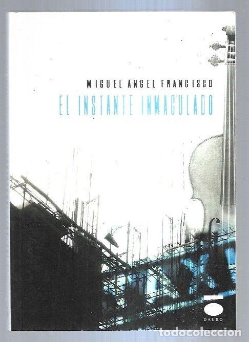Libri di seconda mano: INSTANTE INMACULADO - EL - FRANCISCO, MIGUEL ANGEL