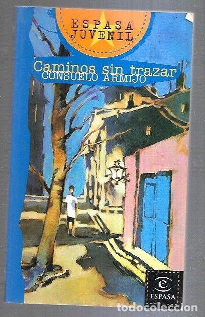 Libros: CAMINOS SIN TRAZAR - ARMIJO, CONSUELO - Foto 2