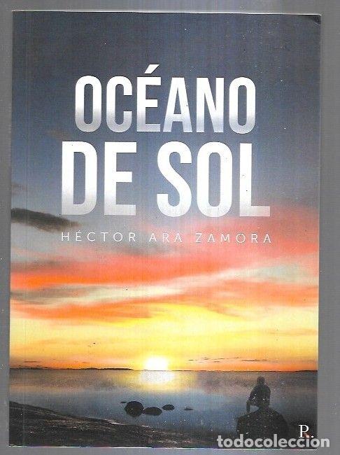 Libros: OCEANO DE SOL - ARA ZAMORA, HECTOR - Foto 1