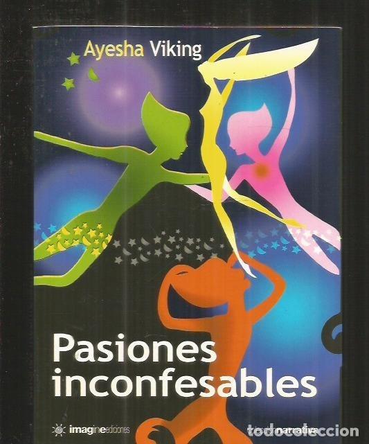 Libros: PASIONES INCONFESABLES - VIKING, AYESHA - Foto 3