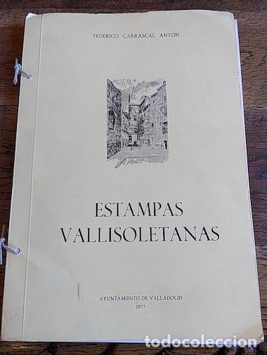 Libros: ESTAMPAS VALLISOLETANAS - Federico Carrascal Ant&oacute;n - Foto 1