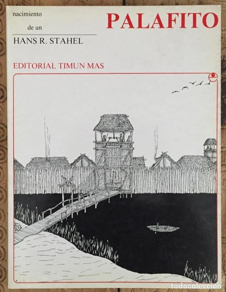 Libros: Nacimiento de un palafito - Hans R. Stahel. - Foto 1