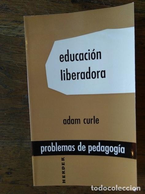 Libros: EDUCACI&Oacute;N LIBERADORA - Adam Curle - Foto 1