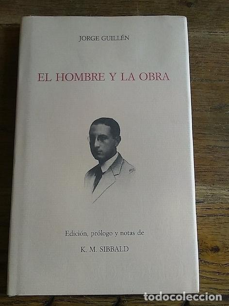 Libros: EL HOMBRE Y LA OBRA - Jorge Guill&eacute;n - Foto 1