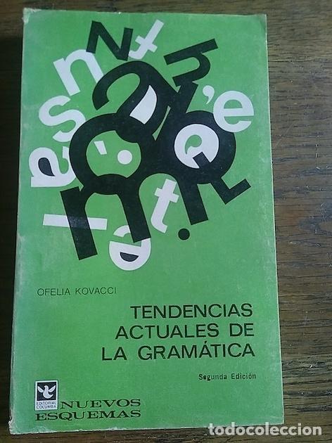 Libros: TENDENCIAS ACTUALES DE LA GRAM&Aacute;TICA - Ofelia Kovacci - Foto 1