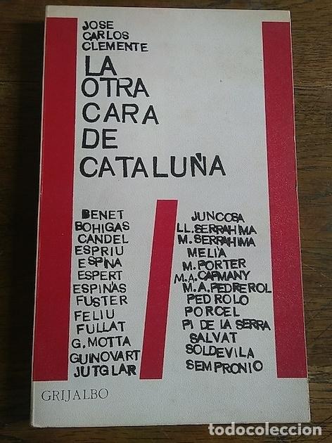 Libros: LA OTRA CARA DE CATALU&Ntilde;A - Jos&eacute; Carlos Clemente - Foto 1