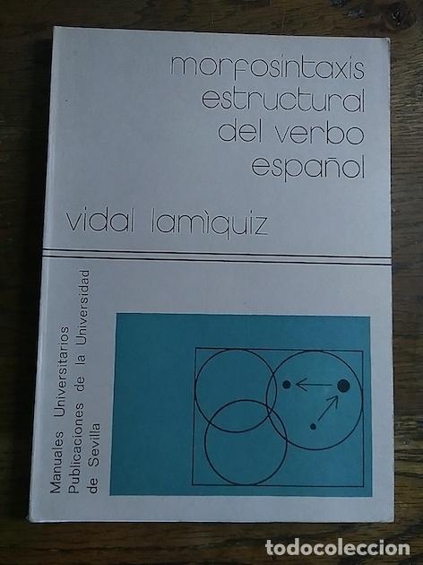 Libros: MORFOSINTAXIS ESTRUCTURAL DEL VERBO ESPA&Ntilde;OL - Vidal Lam&iacute;quiz - Foto 1