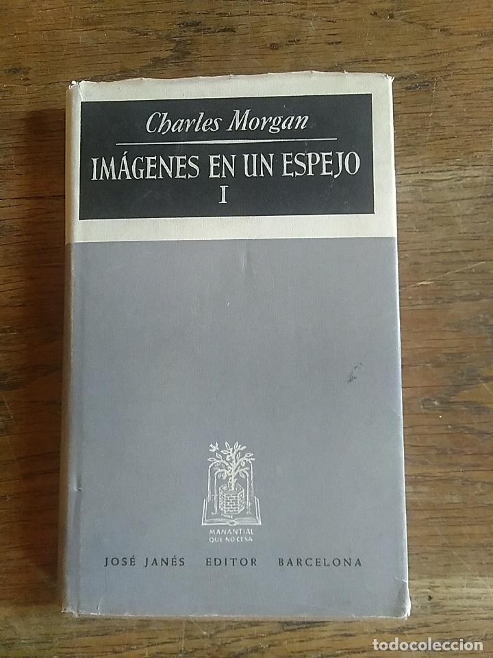 Libros: IM&Aacute;GENES EN UN ESPEJO I - Charles Morgan - Foto 1