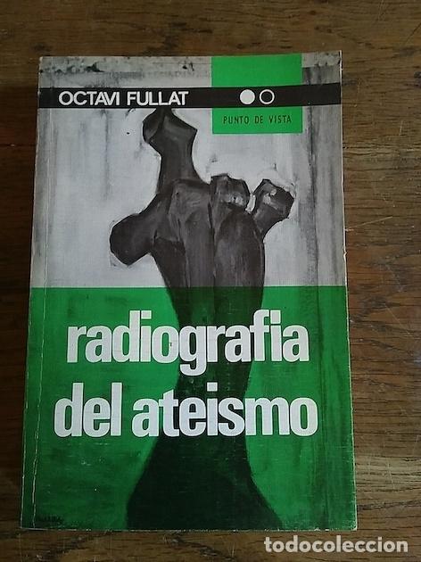 Libros: RADIOGRAF&Iacute;A DEL ATEISMO - Octavi Fullat - Foto 1