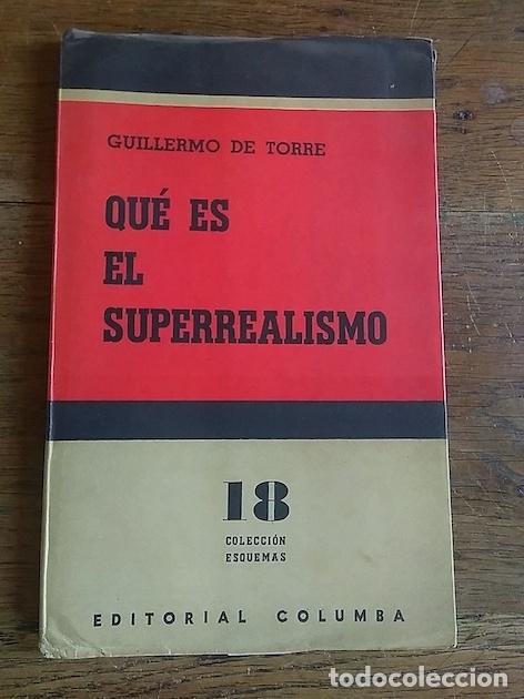 Libros: QU&Eacute; ES EL SUPERREALISMO - Guillermo de Torre - Foto 1