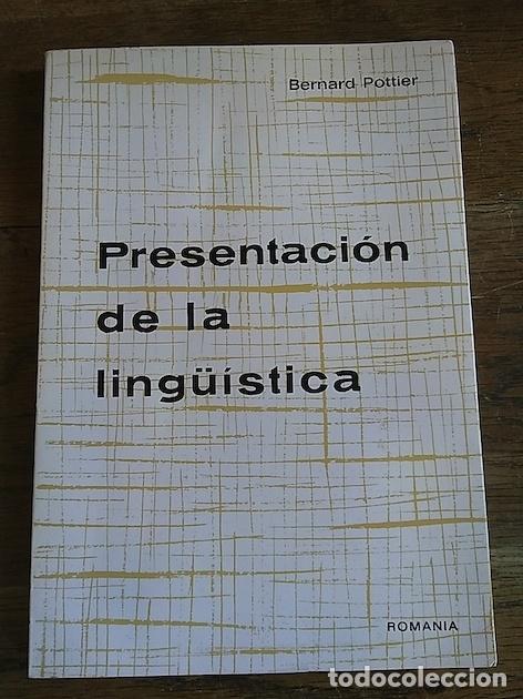 Libros: PRESENTACI&Oacute;N DE LA LING&Uuml;&Iacute;STICA - Bernard Pottier - Foto 1
