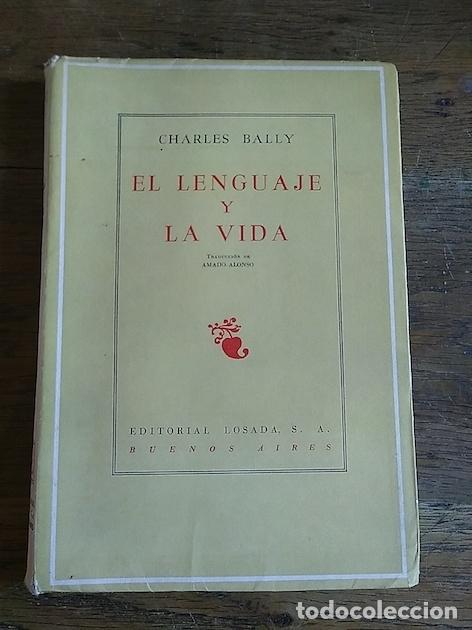 Libros: EL LENGUAJE Y LA VIDA - Charles Bally - Foto 1