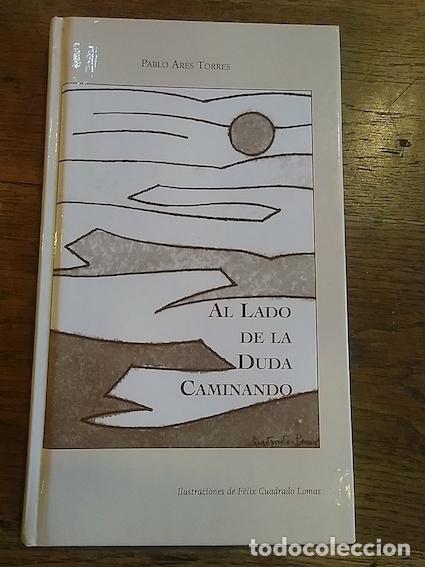 Libros: AL LADO DE LA DUDA CAMINANDO - Pablo Ares Torres - Foto 1