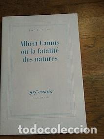 Libros: Albert Camus ou La fatalit&eacute; des natures (NRF Essais) - Musso,Fr&eacute;d&eacute;ric
