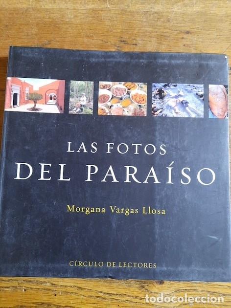 Libros: LAS FOTOS DEL PARA&Iacute;SO - Morgana Vargas Llosa / Mauricio Bonnett
