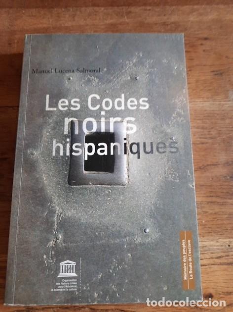Libros: LES CODES NOIRS HISPANIQUES - Manuel Lucena Salmoral - Foto 1