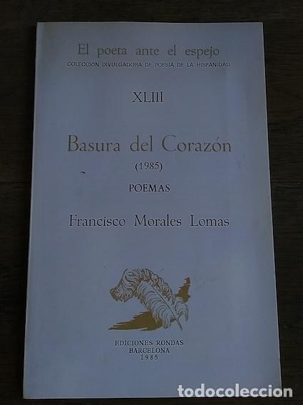 Libros: BASURA DEL CORAZ&Oacute;N (1985). POEMAS (dedicado) - Morales Lomas, Francisco - Foto 1