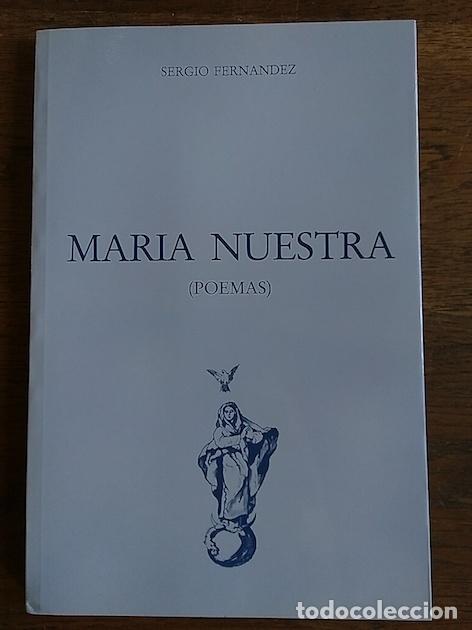 Libros: MAR&Iacute;A NUESTRA (poemas) - Fern&aacute;ndez, Sergio - Foto 1