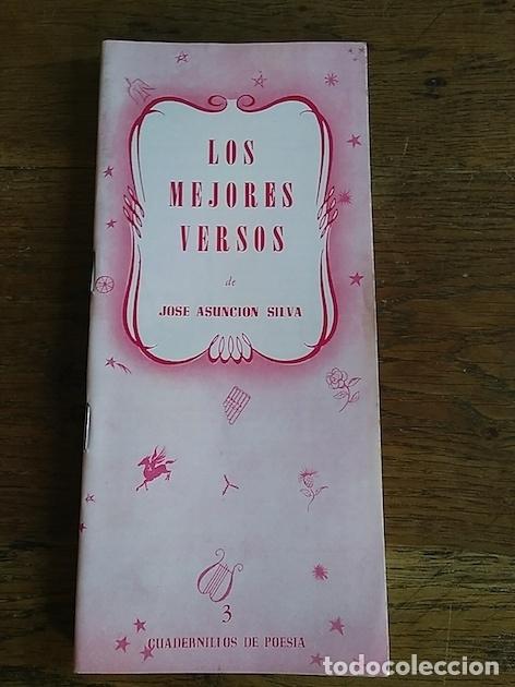 Libros: LOS MEJORES VERSOS DE JOS&Eacute; ASUNCI&Oacute;N SILVA - - Foto 1