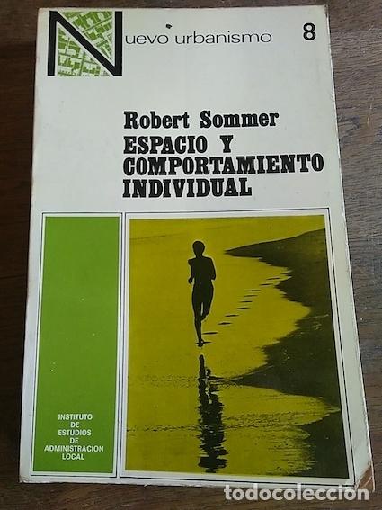 Libros: ESPACIO Y COMPORTAMIENTO INDIVIDUAL - Sommer, Robert - Foto 1