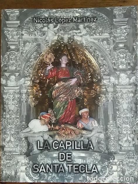 Libros: LA CAPILLA DE SANTA TECLA - Nicol&aacute;s L&oacute;pez Mart&iacute;nez - Foto 1