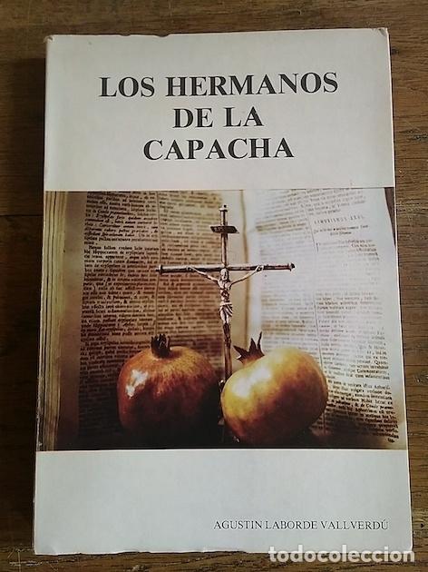 Libros: LOS HERMANOS DE LA CAPACHA - Agust&iacute;n Laborde Vallverd&uacute; - Foto 1