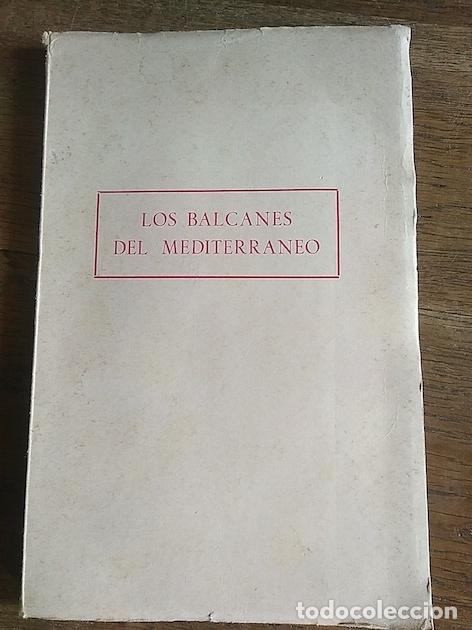 Libri di seconda mano: LOS BALCANES DEL MEDITERR&Aacute;NEO - Anton Wurster