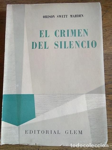 Libros: EL CRIMEN DEL SILENCIO - Orison Swett Marden - Foto 1