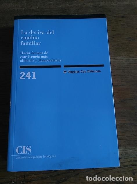 Libri di seconda mano: LA DERIVA DEL CAMBIO FAMILIAR. Hacia formas de convivencia m&aacute;s abiertas y democr&aacute;ticas - M&ordf; &Aacute;ngeles