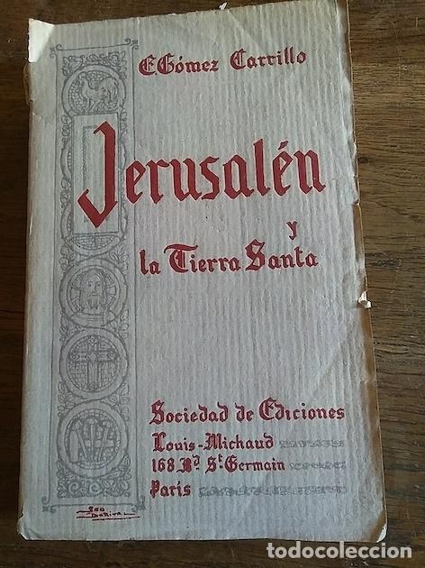 Libros: JERUSAL&Eacute;N Y LA TIERRA SANTA - E. G&oacute;mez Carrillo - Foto 1