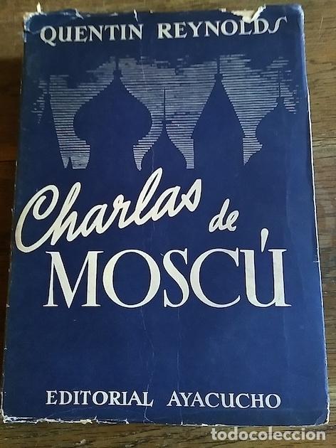 Libros: CHARLAS DE MOSC&Uacute; - Quentin Reynolds - Foto 1