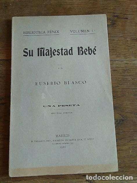 Libros: SU MAJESTAD BEB&Eacute; - Eusebio Blasco - Foto 1