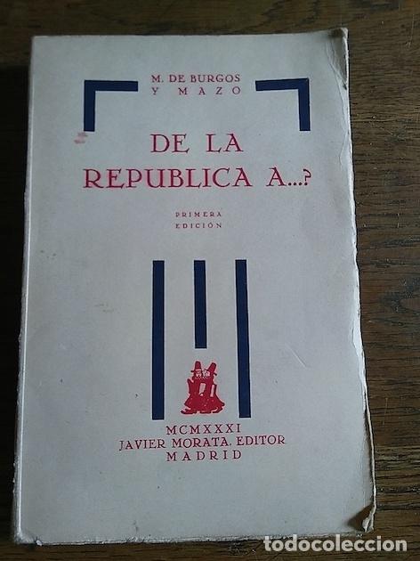 Libri di seconda mano: DE LA REP&Uacute;BLICA A�? - M. de Burgos y Mazo