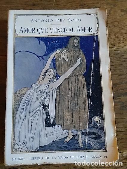 Libros: AMOR QUE VENCE AL AMOR - Antonio Rey Soto - Foto 1