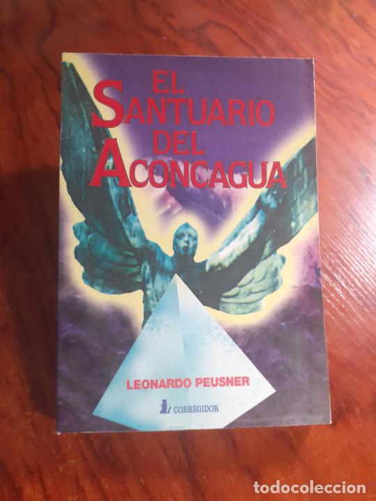 Libros: EL SANTUARIO DEL ACONCAGUA - MISTERIOS - LEONARDO PEUSNER - Foto 1