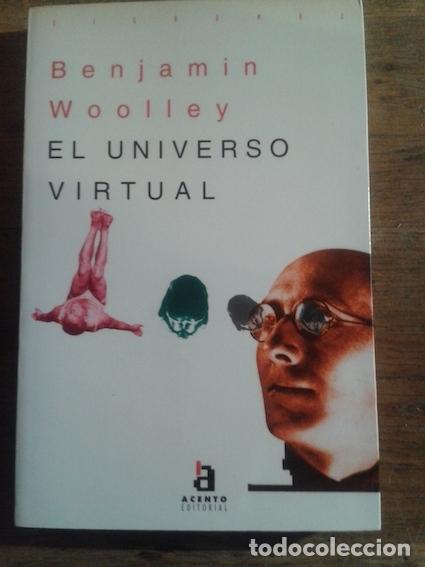 Libros: EL UNIVERSO VIRTUAL - Woolley, Benjamin[Fern&aacute;ndez, Rodolfo] tr. - Foto 1
