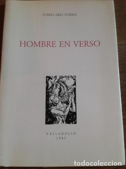 Libros: HOMBRE EN VERSO (dedicado) - Ares Torres, Tom&aacute;s - Foto 1