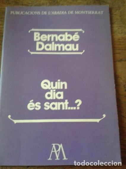 Libros: QUIN DIA &Eacute;S SANT... ? - Dalmau, Bernab&eacute; - Foto 1
