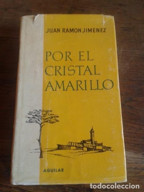 Libros: POR EL CRISTAL AMARILLO - Jim&eacute;nez, Juan Ram&oacute;n - Foto 1