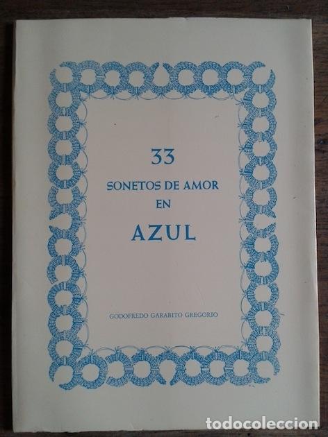 Libros: 33 SONETOS DE AMOR EN AZUL - GODOFREDO GARABITO GREGORIO - Foto 1