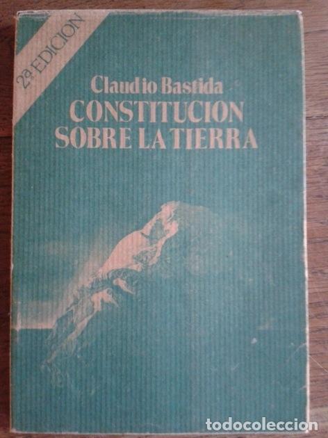 Libros: CONSTITUCI&Oacute;N SOBRE LA TIERRA - CLAUDIO BASTIDA - Foto 1